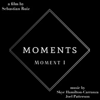 Moment I (from the film series 