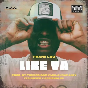 Like VA by Frank Lou