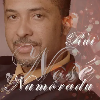 Nos ê namôradu by Rui