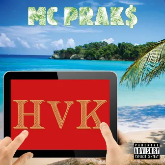 HVK by MC Prak$