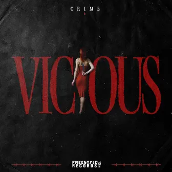 Vicious by CRIME