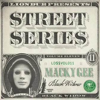 Liondub Street Series, Vol. 11: Black Widow by Macky Gee