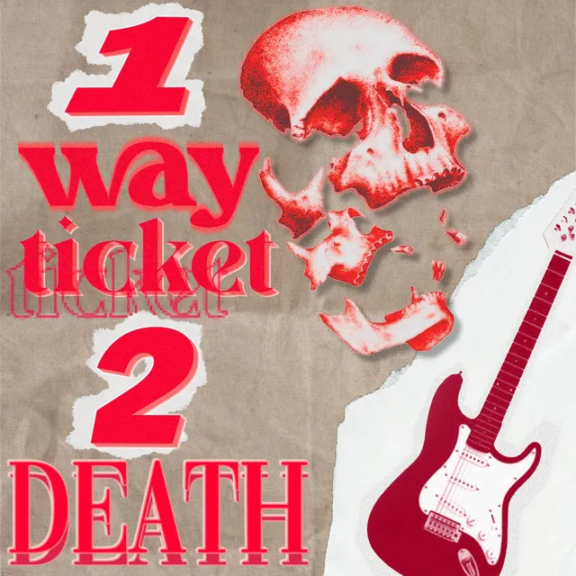 1wayticket2death