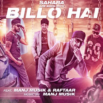 Billo Hai (feat. Manj Musik & Raftaar) by Sahara