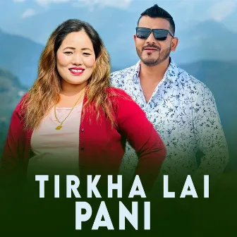 Tirkha Lai Pani by Netra Bhandari