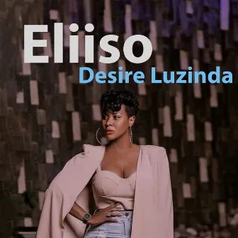 Eliiso by Desire Luzinda