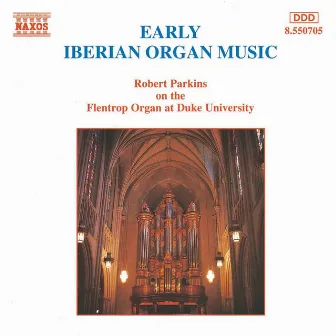 Early Iberian Organ Music by Robert Parkins