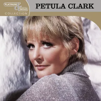 Platinum & Gold Collection by Petula Clark