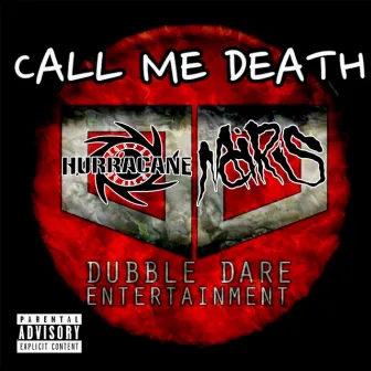 Call Me Death by Dubble Dare Ent