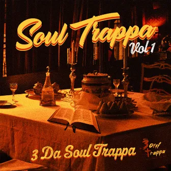 Soul Trappa, Vol. 1 by 3 Da Soul Trappa