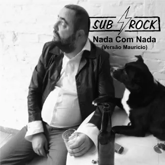 Nada Com Nada (Versão Maurício) by Subrock