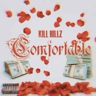 Comfortable by Kill Hillz