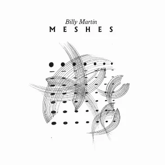 Meshes by Billy Martin