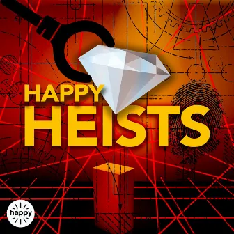 Happy Heists by Holley Gray