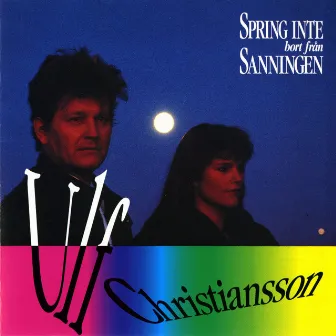 Spring inte bort från sanningen by Ulf Christiansson