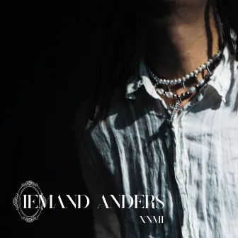 IEMAND ANDERS by XNMI