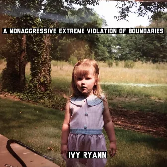 A Nonaggressive Extreme Violation of Boundaries by Ivy Ryann