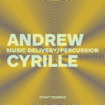 Music Delivery / Percussion by Andrew Cyrille