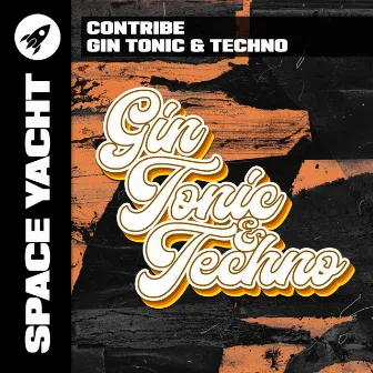 Gin Tonic & Techno by Contribe