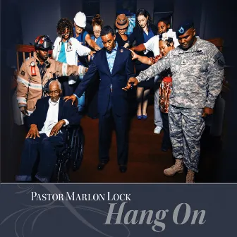 Hang On by Pastor Marlon Lock