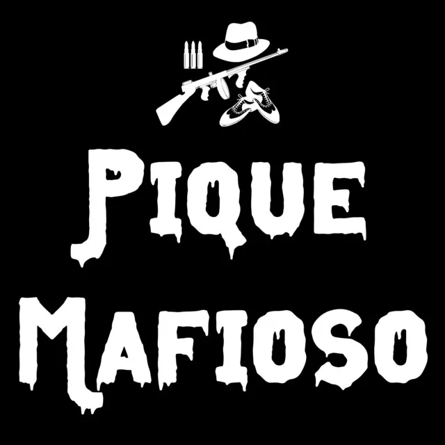 Pique Mafioso