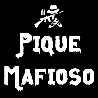 Pique Mafioso by Consciência Absoluta