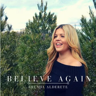 Believe Again by Brenda Alderete