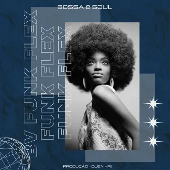 Bv Funk Flex by Bossa & Soul