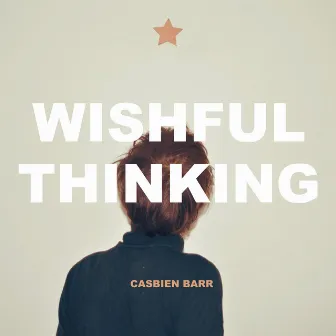 Wishful Thinking by Casbien Barr