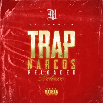 Trap Narcos Reloaded (Deluxe) by R1 La Esencia