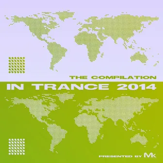 In Trance 2014 - The Compilation by Matthew Kramer by Matthew Kramer