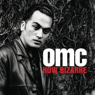 How Bizarre (Deluxe) by OMC