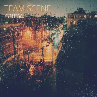 Rainy by Team Scene