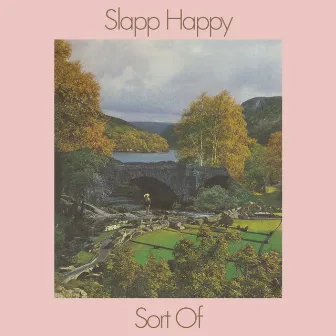 Sort Of by Slapp Happy