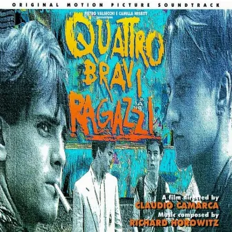 Quattro bravi ragazzi (Original Motion Picture Soundtrack) by Richard Horowitz