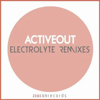 Electrolyte Remixes by Activeout