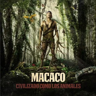 Civilizado Como Los Animales by Macaco