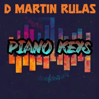 Piano Keys by D Martin Rulas