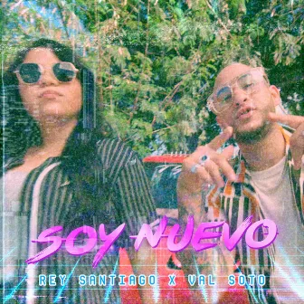 Soy Nuevo by Rey Santiago