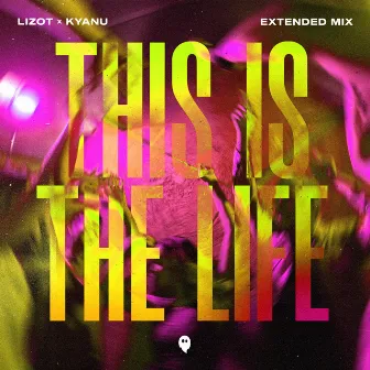 This Is The Life (Extended Mix) by KYANU