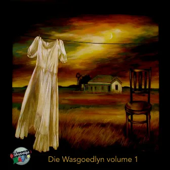 Die Wasgoedlyn Volume 1 by Die Wasgoedlyn