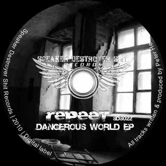 Dangerous World by Repeet