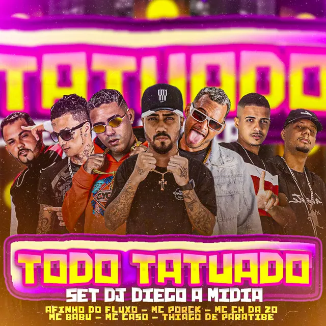 Todo Tatuado - Set Dj Diego a Mídia