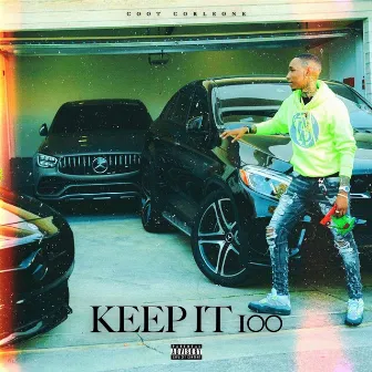 Keep It 100 by Coot Corleone