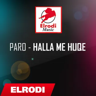 Halla me huqe by Paro