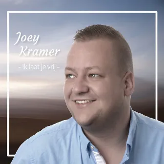 Ik Laat Je Vrij by Joey Kramer