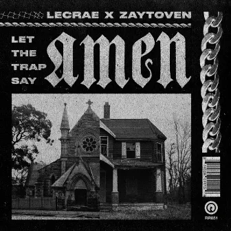 Let the Trap Say Amen by Lecrae