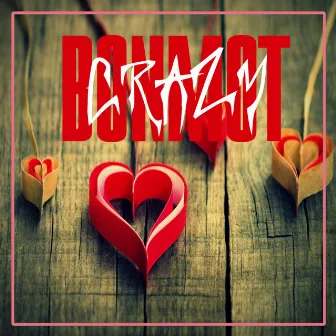 Crazy by Bonmot