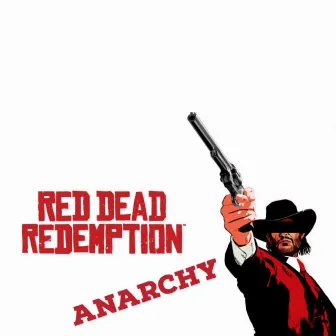 Red Dead Redemption by Anarchy