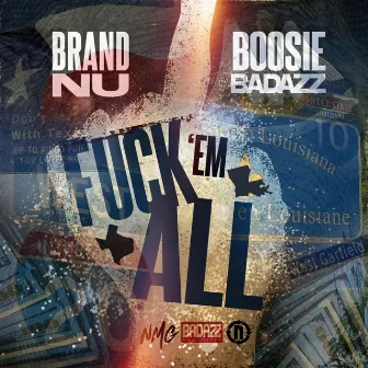 Fuck Em All by Brand Nu